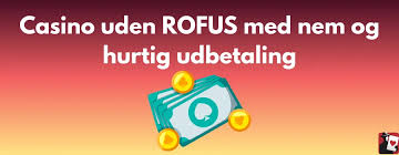 Dansk Casinoer Uden ROFUS Alt Du Skal Vide