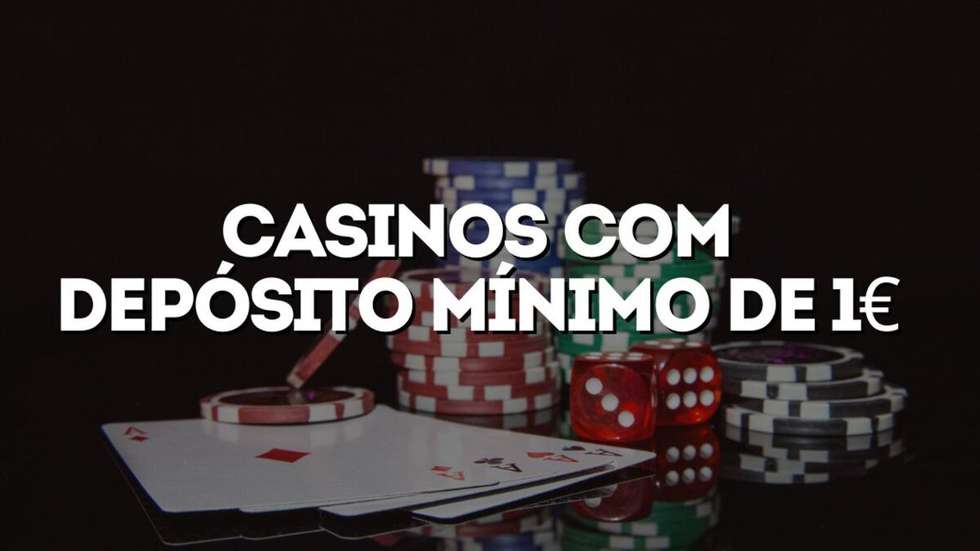 I migliori casinò con deposito minimo di 1 euro 1003964534