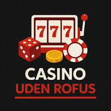 Online Casino Uden Om ROFUS En Guide til Sikker Spiloplevelse